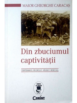 Din zbuciumul captivitatii